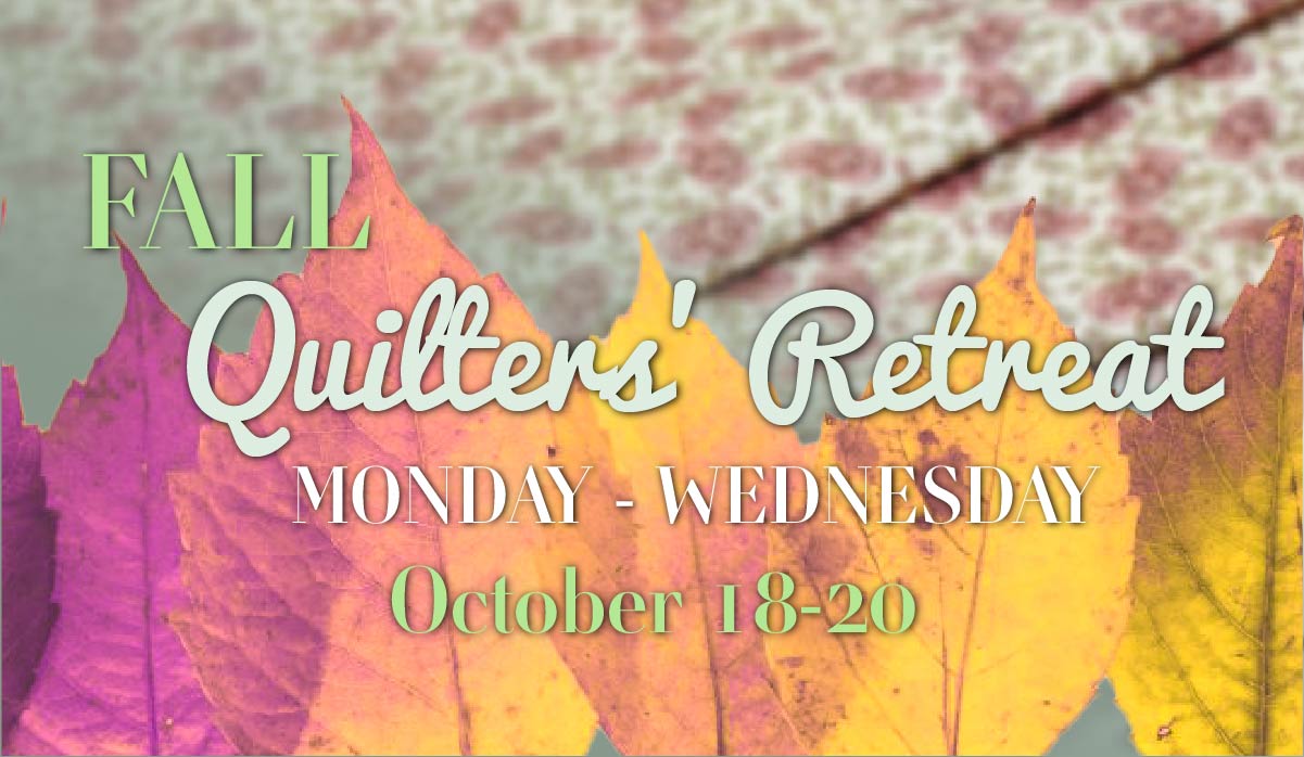 Quilters Retreat Mon-Wed 2021