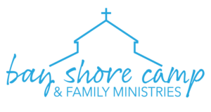 Bay Shore Camp & Family Ministries | Since 1911